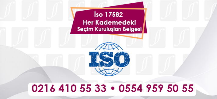 İso 17582 Her Kademedeki Seçim Kuruluşları Belgesi